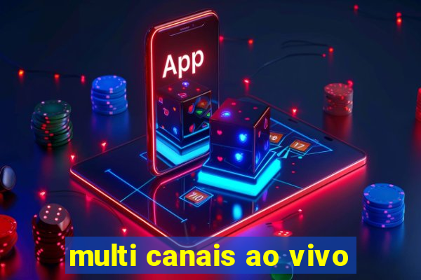 multi canais ao vivo